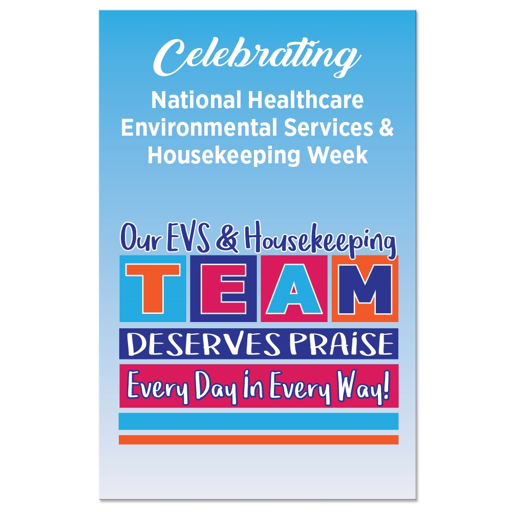 "Our EVS & Housekeeping TEAM Deserves Praise Every Day in Every Way